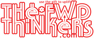 The FWD Thinkers .com LOGO - "use the gift to uplift" - Hip Hop Arts Advancement